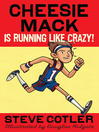 Cover image for Cheesie Mack Is Running like Crazy!